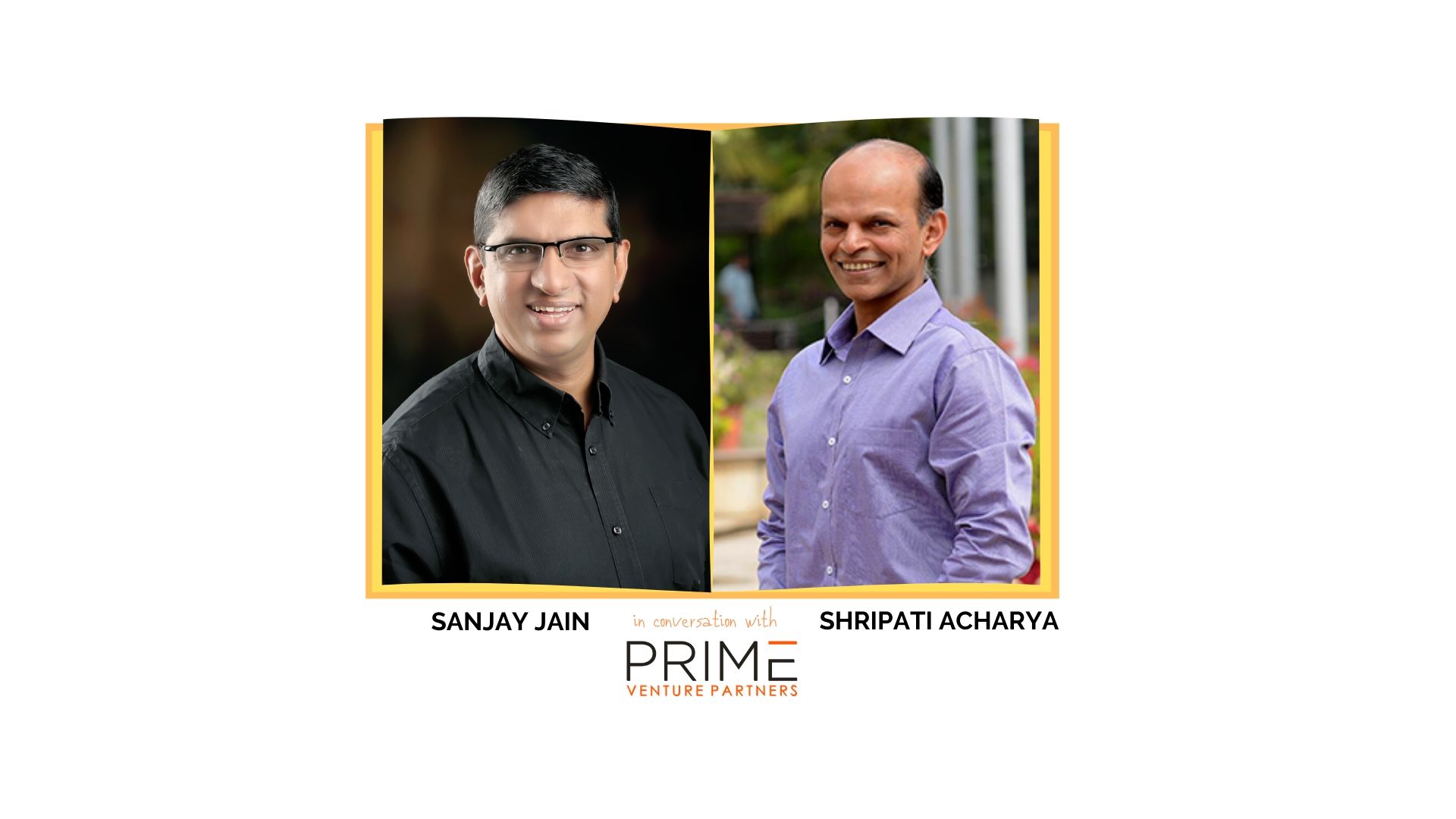 A graphic with guest(Sanjay Jain) and host's (Shripati Acharya) name and image.